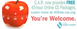 C.A.R. now provides FREE 45-hour Online CE Packages. Learn more at 45free.car.org