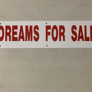 Dreams for sale Real Estate Sign