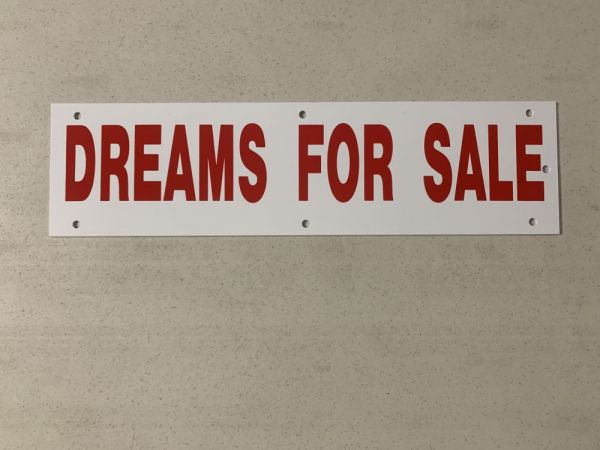 Dreams for sale Real Estate Sign